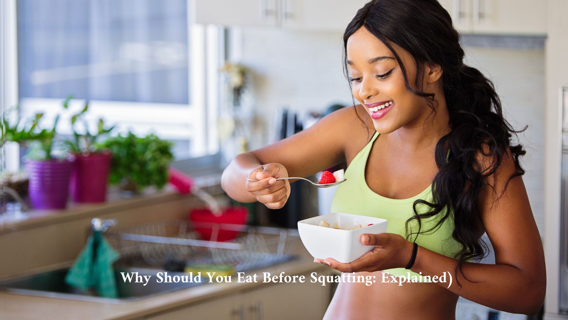 Why Should You Eat Before Squatting: